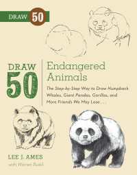 Draw 50 Endangered Animals : The Step-by-Step Way to Draw Humpback Whales, Giant Pandas, Gorillas, and More Friends We May Lose...