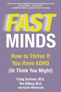 Fast Minds : How to Thrive If You Have ADHD (Or Think You Might)