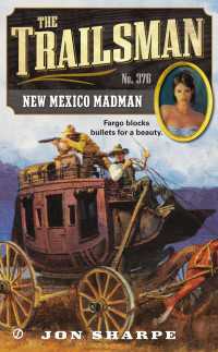 The Trailsman #376 : New Mexico Madman