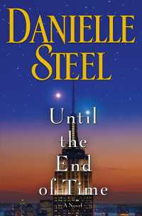 Until the End of Time : A Novel
