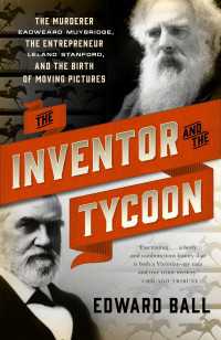 The Inventor and the Tycoon : A Gilded Age Murder and the Birth of Moving Pictures