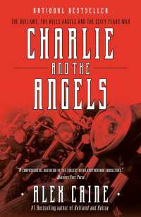 Charlie and the Angels : The Outlaws, the Hells Angels and the Sixty Years War
