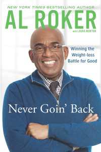 Never Goin' Back : Winning the Weight Loss Battle For Good