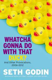 Whatcha Gonna Do with That Duck? : And Other Provocations, 2006-2012