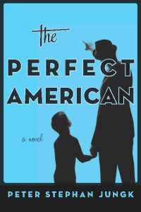 The Perfect American : A Novel of Walt Disney