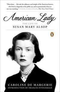 American Lady : The Life of Susan Mary Alsop