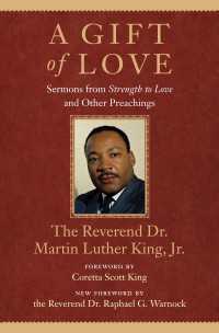 A Gift of Love : Sermons from Strength to Love and Other Preachings