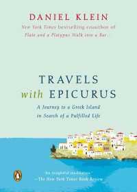 Travels with Epicurus : A Journey to a Greek Island in Search of a Fulfilled Life