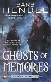 Ghosts of Memories : A Vampire Memories Novel