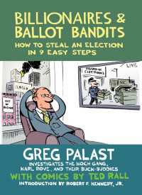 Billionaires & Ballot Bandits : How to Steal an Election in 9 Easy Steps