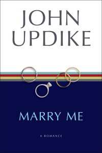 Marry Me : A Romance