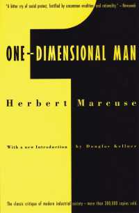 One-Dimensional Man : Studies in the Ideology of Advanced Industrial Society