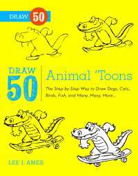 Draw 50 Animal 'Toons : The Step-by-Step Way to Draw Dogs, Cats, Birds, Fish, and Many, Many More