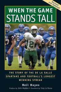 When the Game Stands Tall : The Story of the De La Salle Spartans and Football's Longest Winning Streak