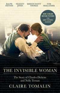 The Invisible Woman : The Story of Nelly Ternan and Charles Dickens