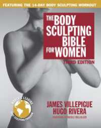 The Body Sculpting Bible for Women, Third Edition : The Ultimate Women's Body Sculpting Guide Featuring the Best Weight Training Workouts & Nutrition Plans Guaranteed to Help You Get Toned & Burn Fat