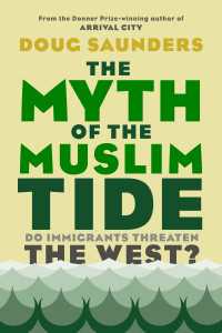 The Myth of the Muslim Tide : Do Immigrants Threaten the West?