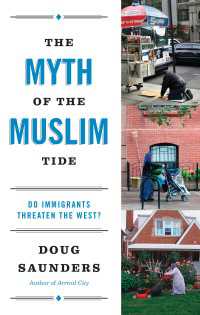 The Myth of the Muslim Tide : Do Immigrants Threaten the West?