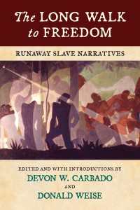 The Long Walk to Freedom : Runaway Slave Narratives