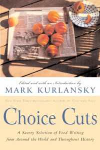 Choice Cuts : A Savory Selection of Food Writing from Around the World and Throughout History