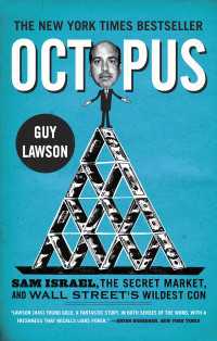 Octopus : Sam Israel, the Secret Market, and Wall Street's Wildest Con