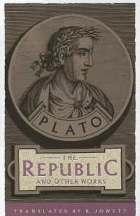 The Republic and Other Works