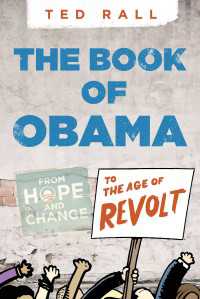 The Book of Obama : From Hope and Change to the Age of Revolt