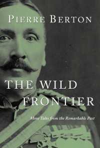 The Wild Frontier : More Tales from the Remarkable Past