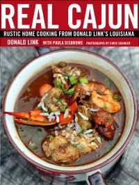 Real Cajun : Rustic Home Cooking from Donald Link's Louisiana: A Cookbook