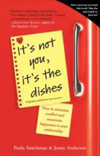It's Not You, It's the Dishes (originally published as Spousonomics) : How to Minimize Conflict and Maximize Happiness in Your Relationship