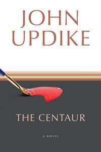The Centaur : A Novel