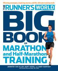 The Runner's World Big Book of Marathon and Half-Marathon Training : Winning Strategies, Inpiring Stories, and the Ultimate Training Tools