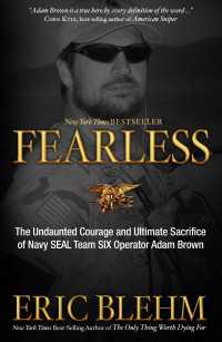Fearless : The Undaunted Courage and Ultimate Sacrifice of Navy SEAL Team SIX Operator Adam Brown