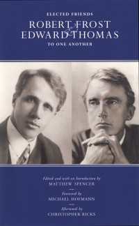 Elected Friends : Robert Frost and Edward Thomas: To One Another