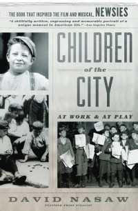 Children Of The City : At Work and at Play