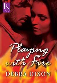Playing with Fire : A Loveswept Classic Romance