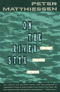ピ－タ－・マシ－セン『黄泉の河にて』（原書）<br>On the River Styx : And Other Stories