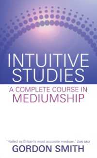 Intuitive Studies : A Complete Course in Mediumship