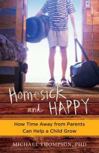 Homesick and Happy : How Time Away from Parents Can Help a Child Grow