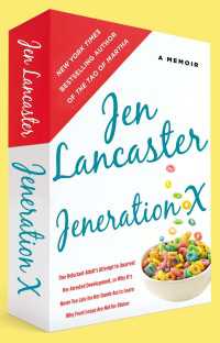 Jeneration X : One Reluctant Adult's Attempt to Unarrest Her Arrested Development; Or, Why It's Never Too Late for Her Dumb Ass to Learn Why Froot Loops Are Not for Dinner