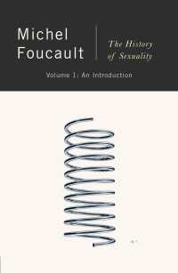 The History of Sexuality : An Introduction
