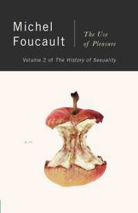 The History of Sexuality, Vol. 2 : The Use of Pleasure