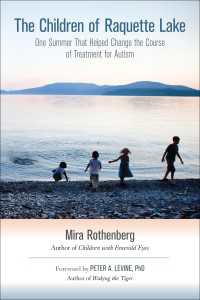 The Children of Raquette Lake : One Summer That Helped Change the Course of Treatment for Autism