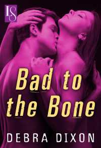 Bad to the Bone : A Loveswept Classic Romance