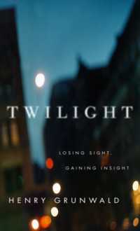 Twilight : Losing Sight, Gaining Insight