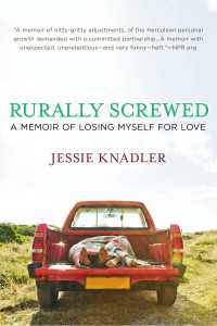 Rurally Screwed : A Memoir of Losing Myself for Love