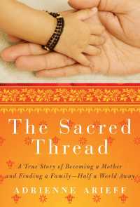 The Sacred Thread : A True Story of Becoming a Mother and Finding a Family--Half a World Away