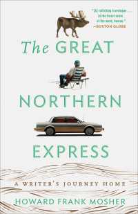 The Great Northern Express : A Writer's Journey Home