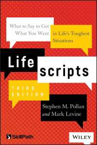 Lifescripts : What to Say to Get What You Want in Life's Toughest Situations（3）