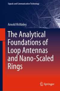 The Analytical Foundations of Loop Antennas and Nano-Scaled Rings〈1st ed. 2019〉